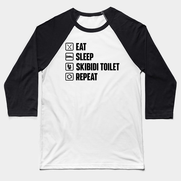 Eat Sleep Skibidi Toilet Repeat - Skibidi Toilet Meme Baseball T-Shirt by justin moore